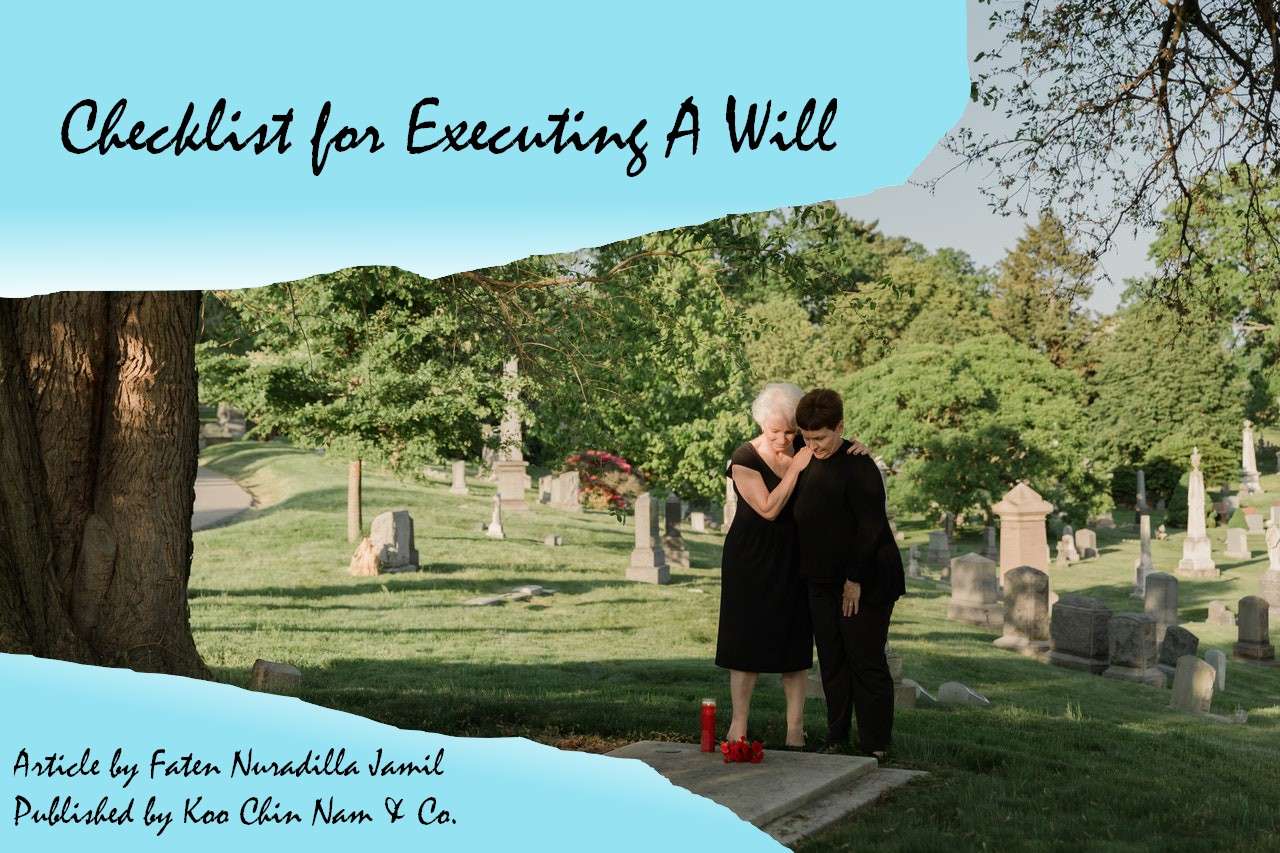 When there is a Will, there is a way. (How To Execute A Will) Checklist for Executing a Will
